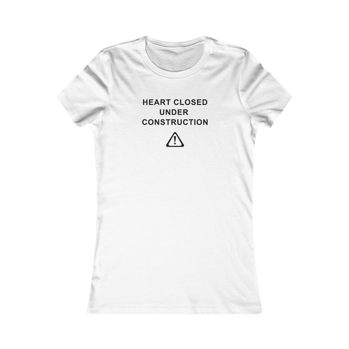 Women's Slim-Fit Tee - Heart Closed: Under Construction - Color of Choice