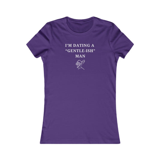 Women's Slim-Fit Tee - I'm dating a Gentle-ish man