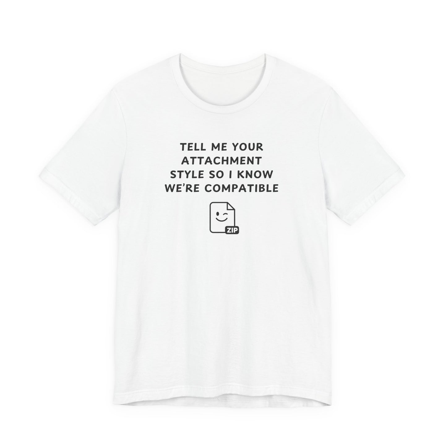 Unisex Short Sleeve Tee - Tell me your attachment style