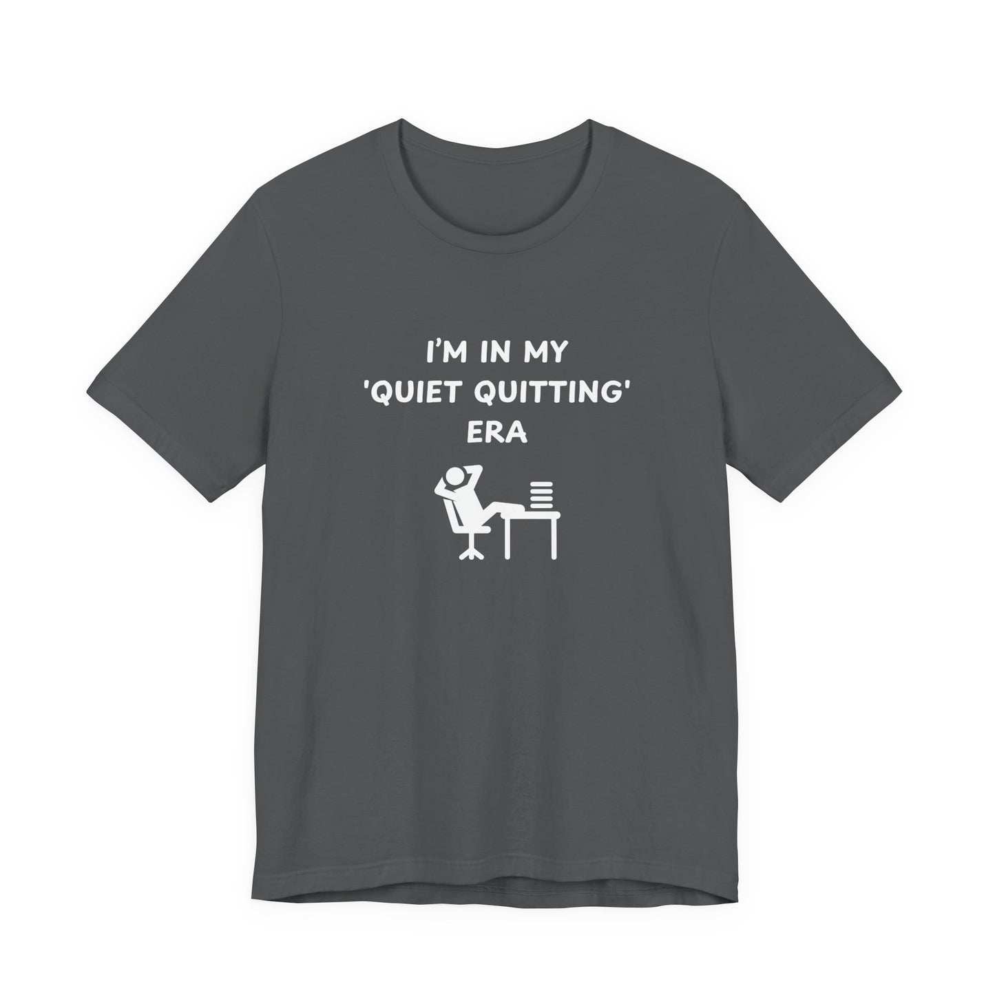 Unisex Short Sleeve Tee - In my quiet quitting era