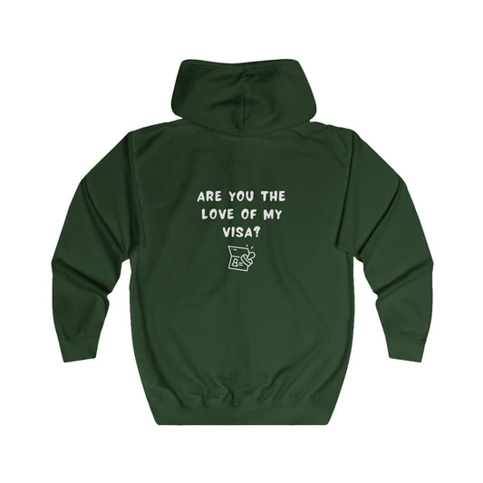 Unisex Full Zip Hoodie - Funny Love of my Visa - Color of Choice