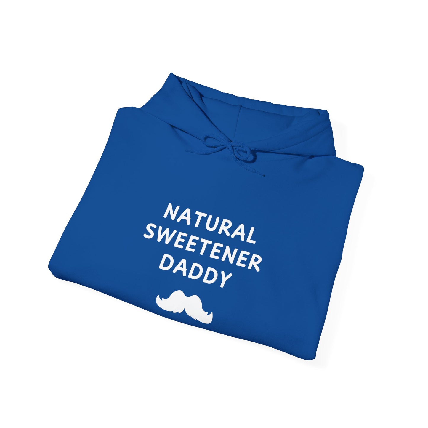 Unisex Hooded Sweatshirt - Natural Sweetener Daddy - Color of Choice