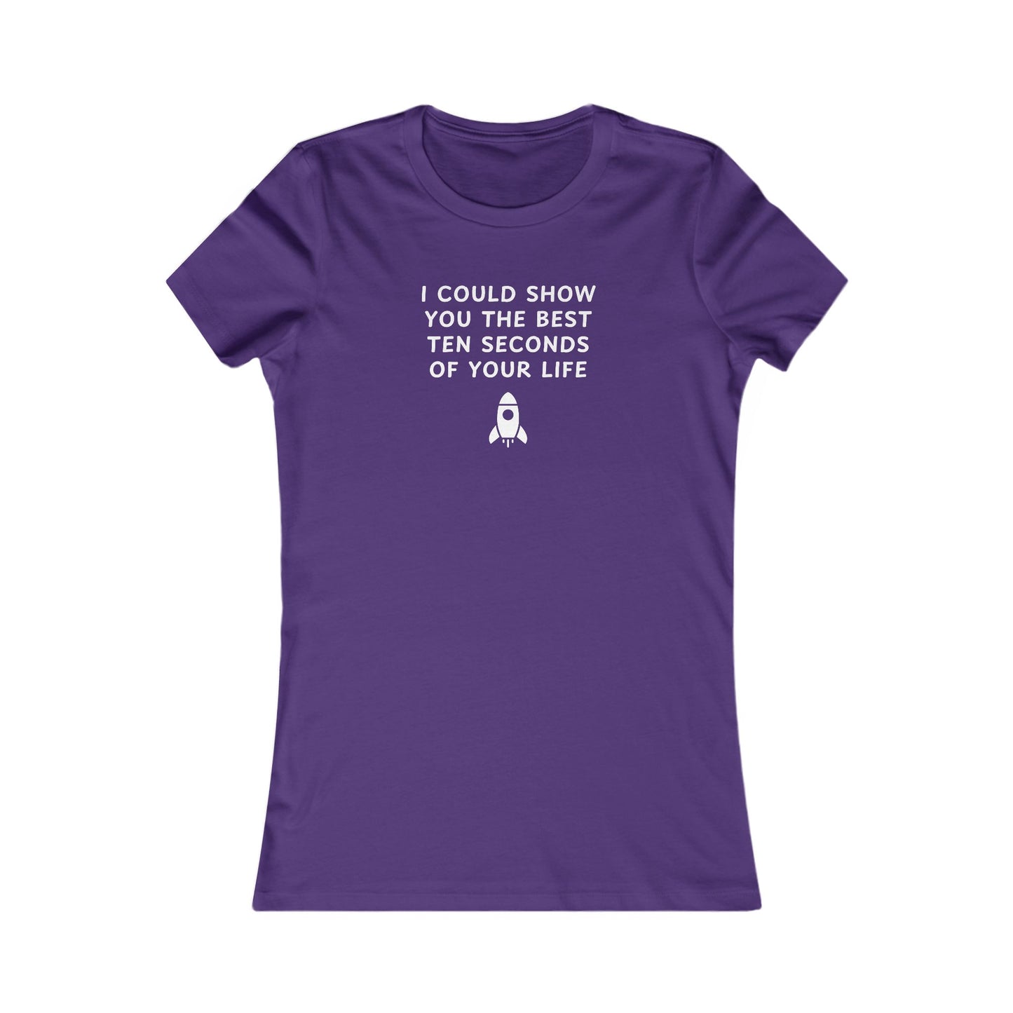 Women's Slim-Fit Tee - Best ten seconds of your life