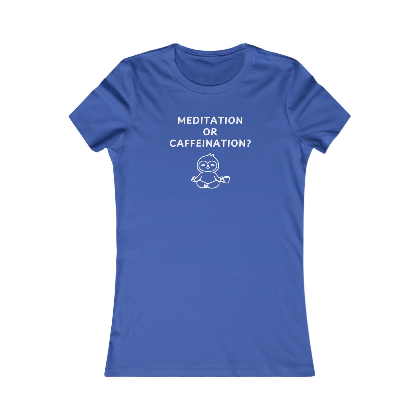 Women's Slim-Fit Tee - Meditation or Caffeination?