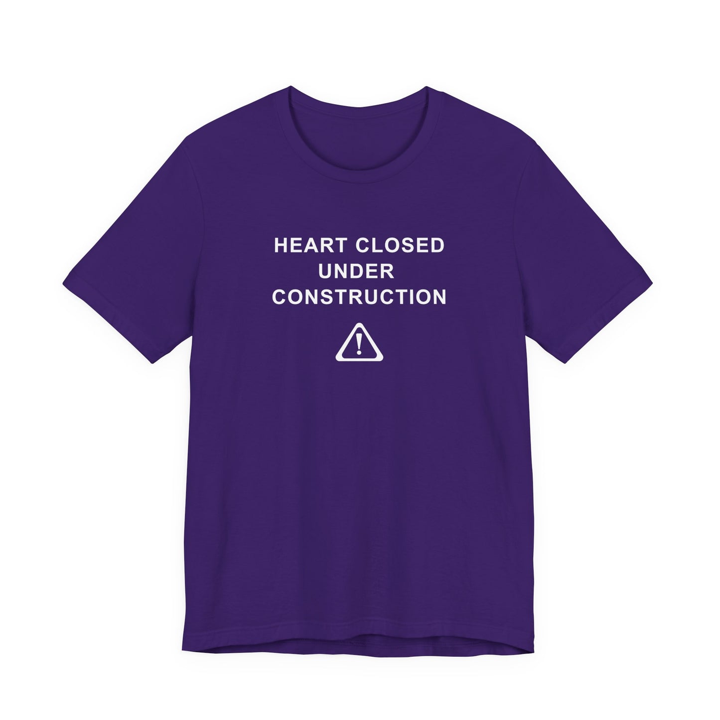 Mens - Unisex Short Sleeve Tee - Heart Closed: Under Construction - Color of Choice