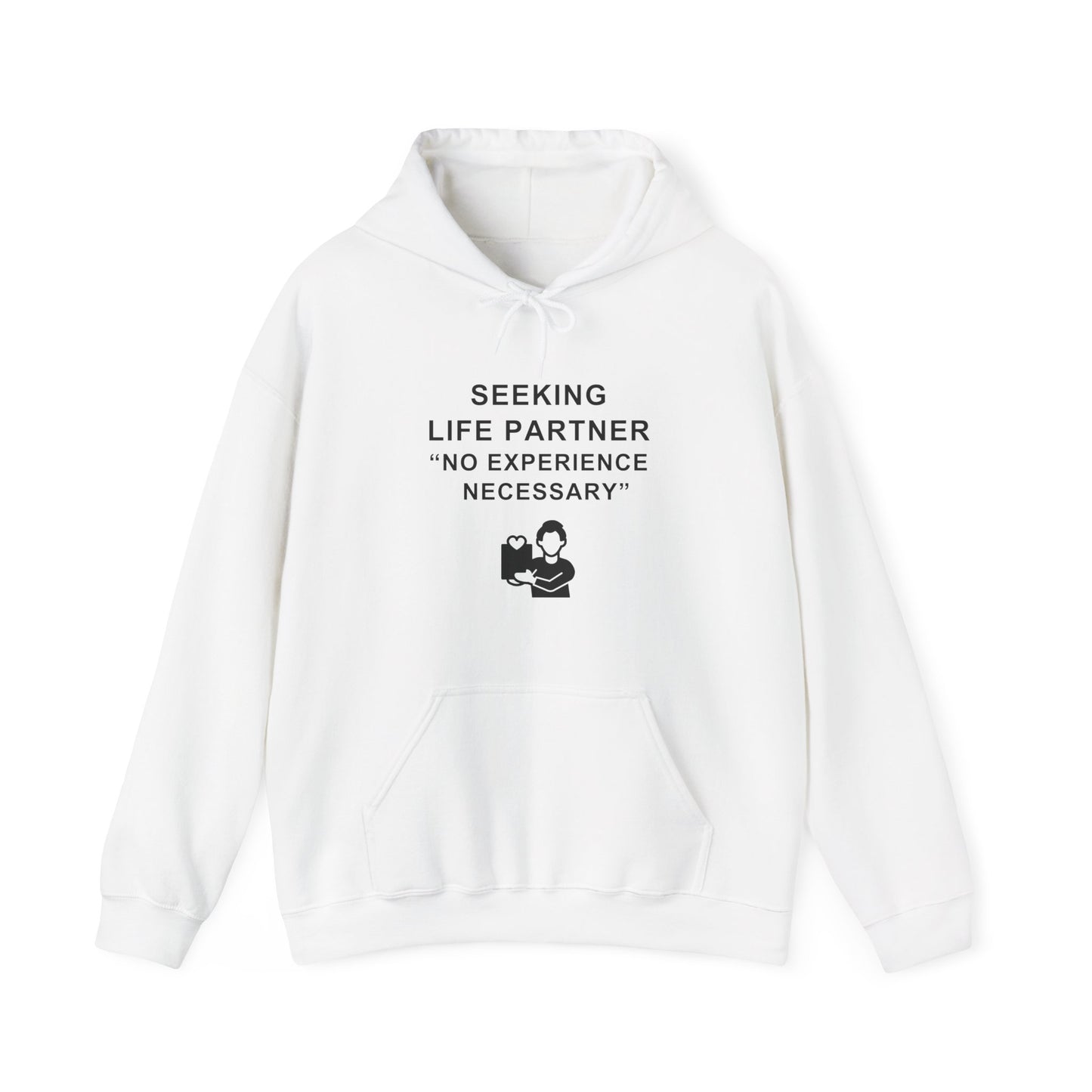 Unisex Hooded Sweatshirt - Seeking life partner, no experience necessary