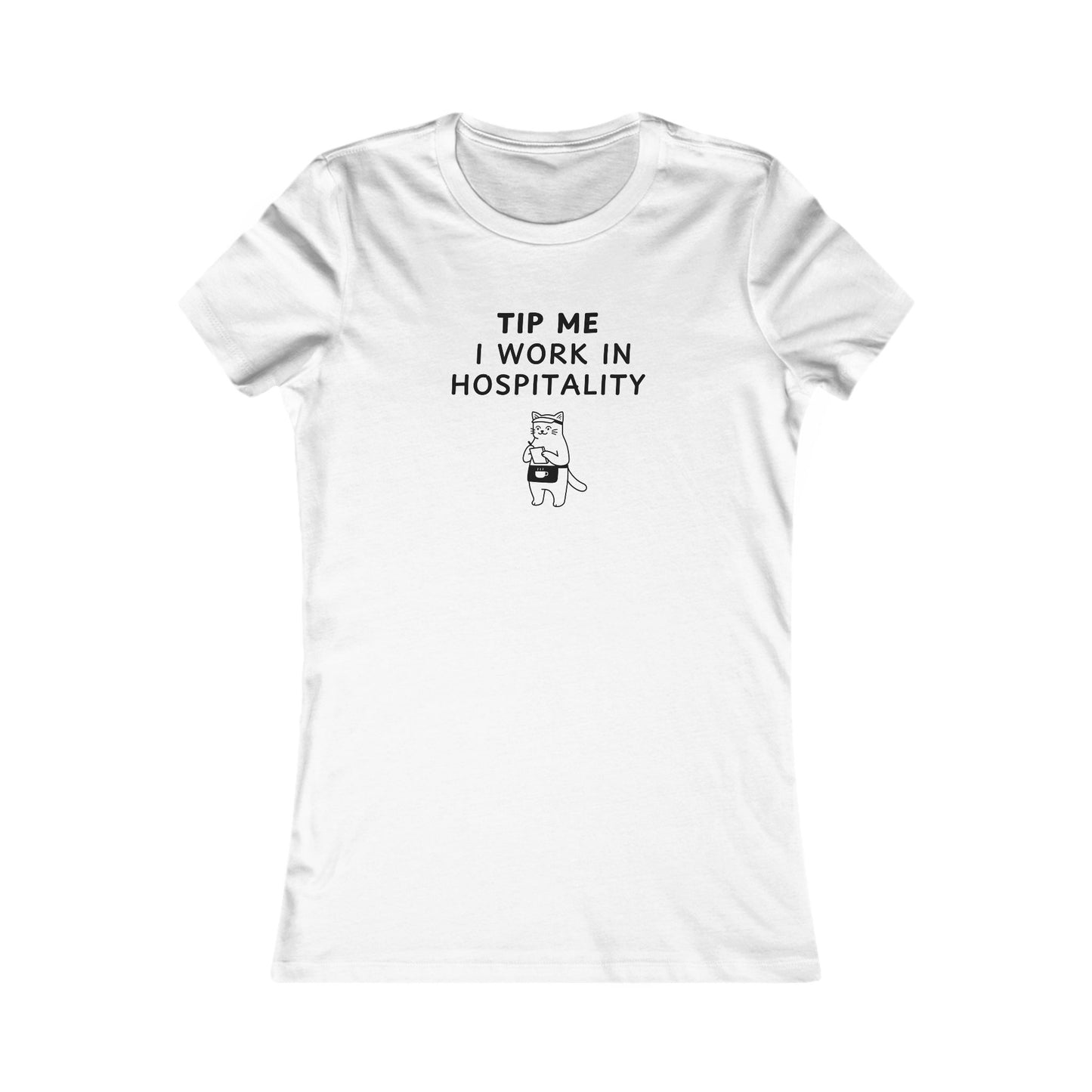 Women's Slim-Fit Tee - Tip me I work in Hospitality