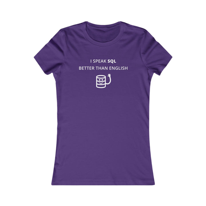 Women's Slim-Fit Tee - I speak SQL better than English