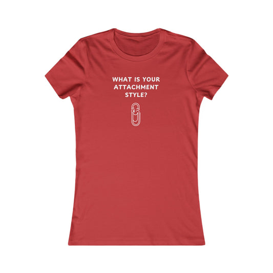 Women's Slim-Fit Tee - Tell me your attachment style