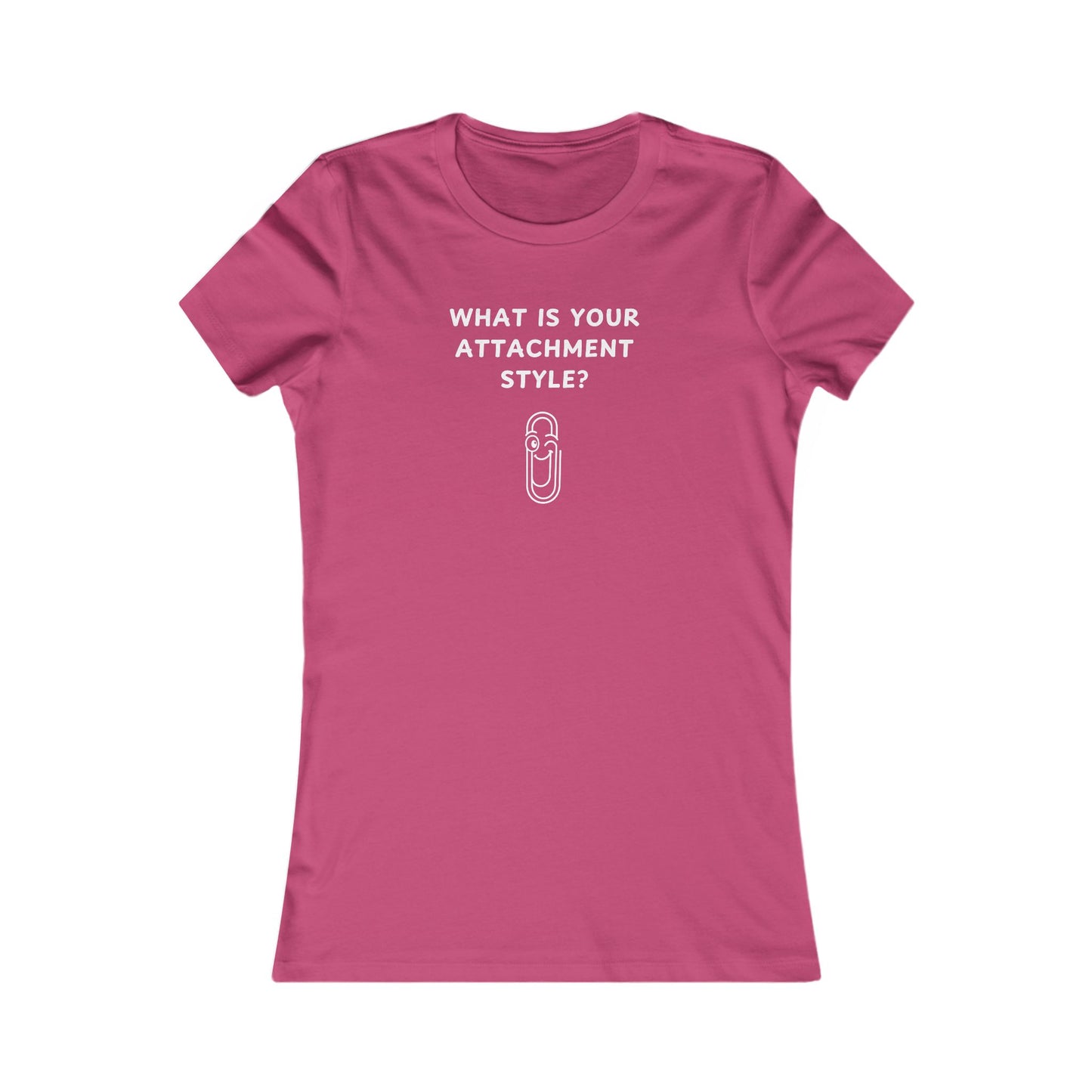 Women's Slim-Fit Tee - Tell me your attachment style