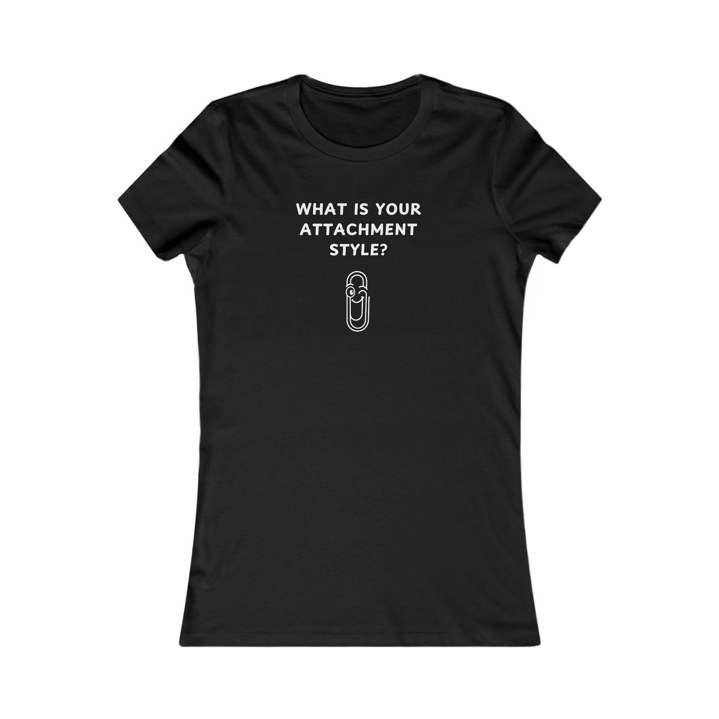 Women's Slim-Fit Tee - Tell me your attachment style