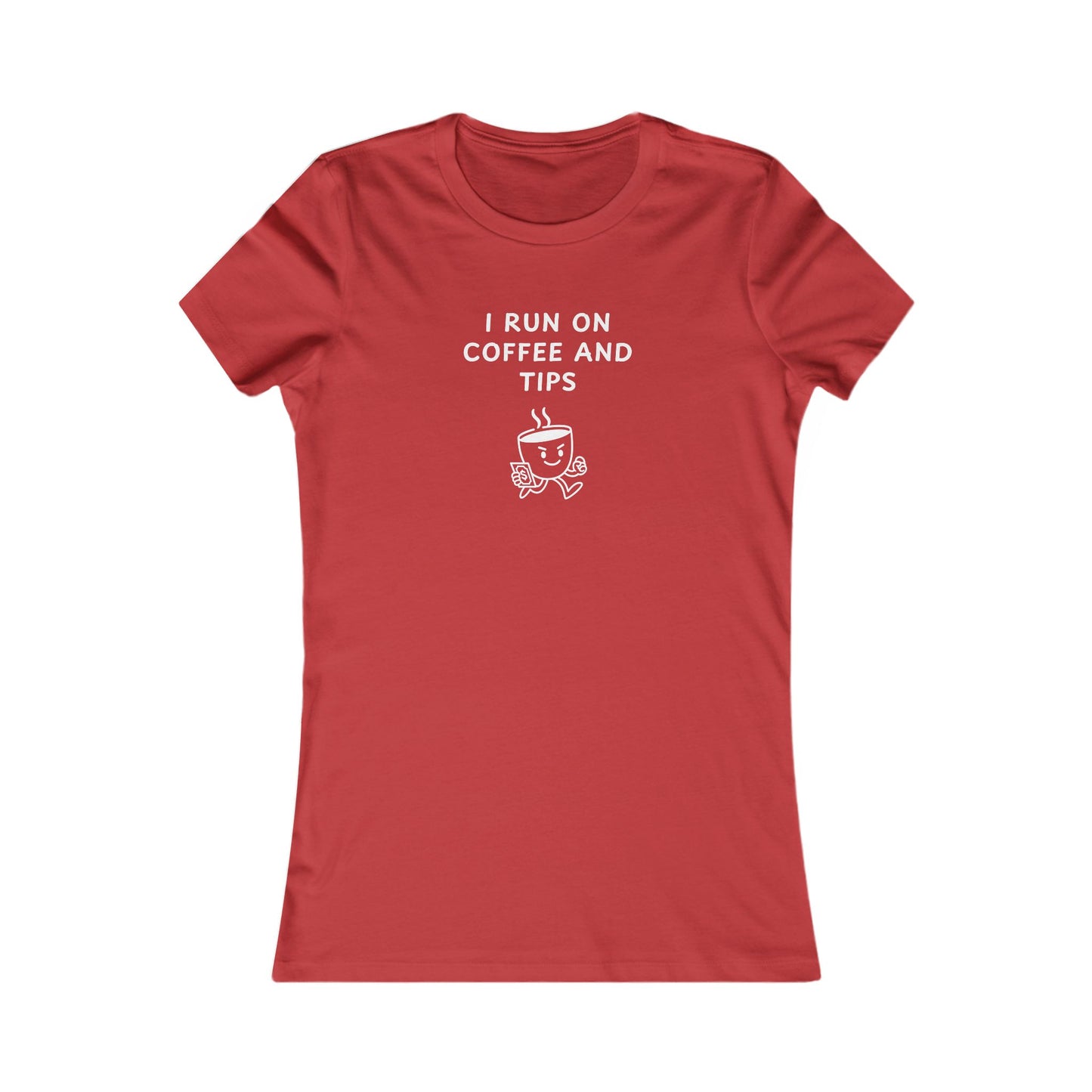 Women's Slim-Fit Tee - I run on coffee and tips
