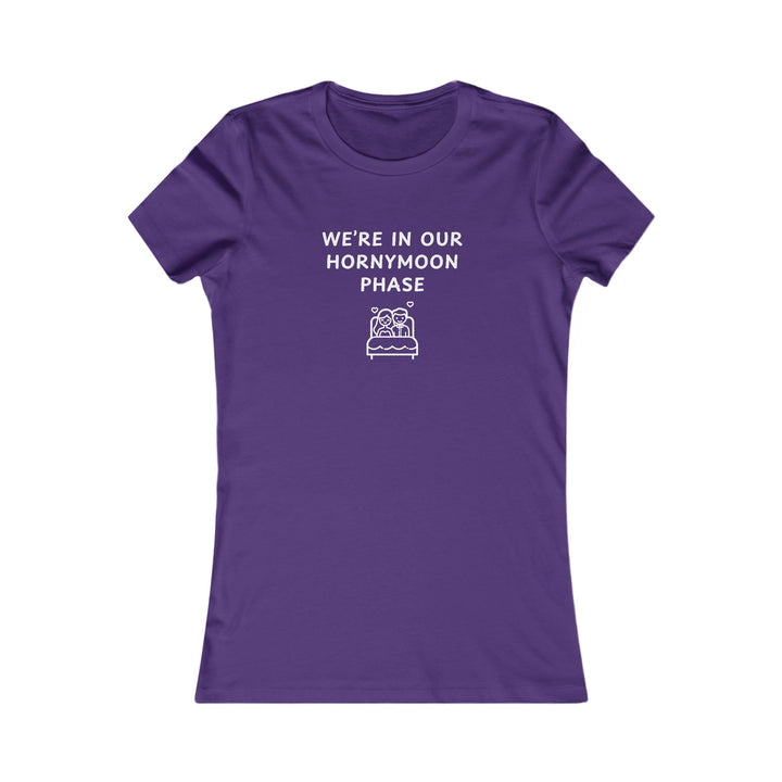 Women's Slim-Fit Tee - We're in our Hornymoon phase