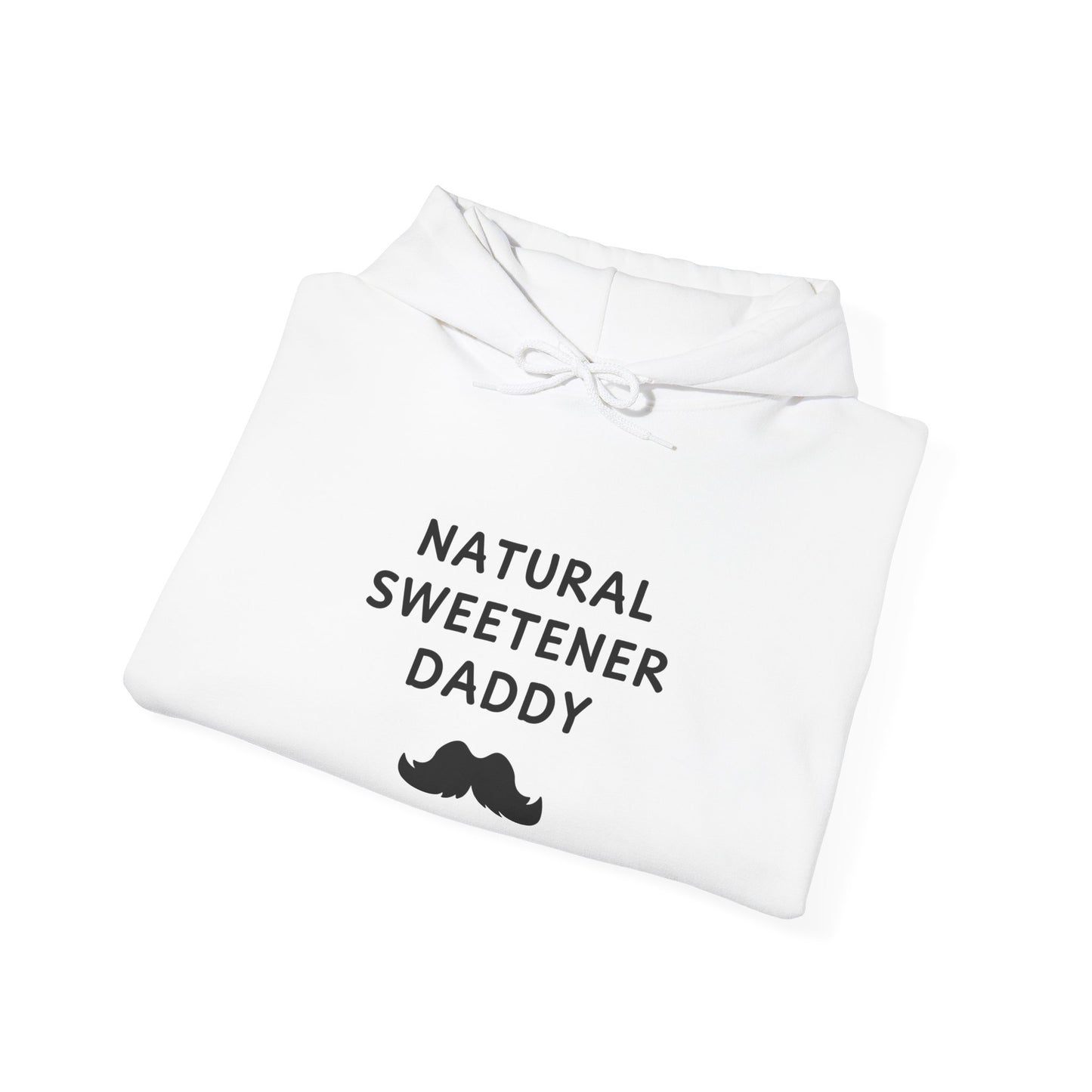Unisex Hooded Sweatshirt - Natural Sweetener Daddy - Color of Choice