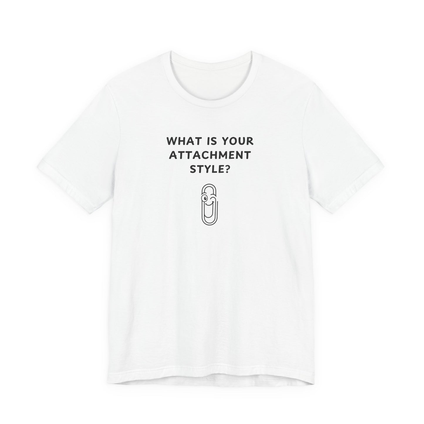 Unisex Short Sleeve Tee - Tell me your attachment style