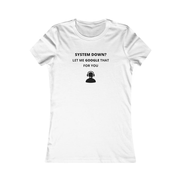 Women's Slim-Fit Tee - System down? Let Google that for you
