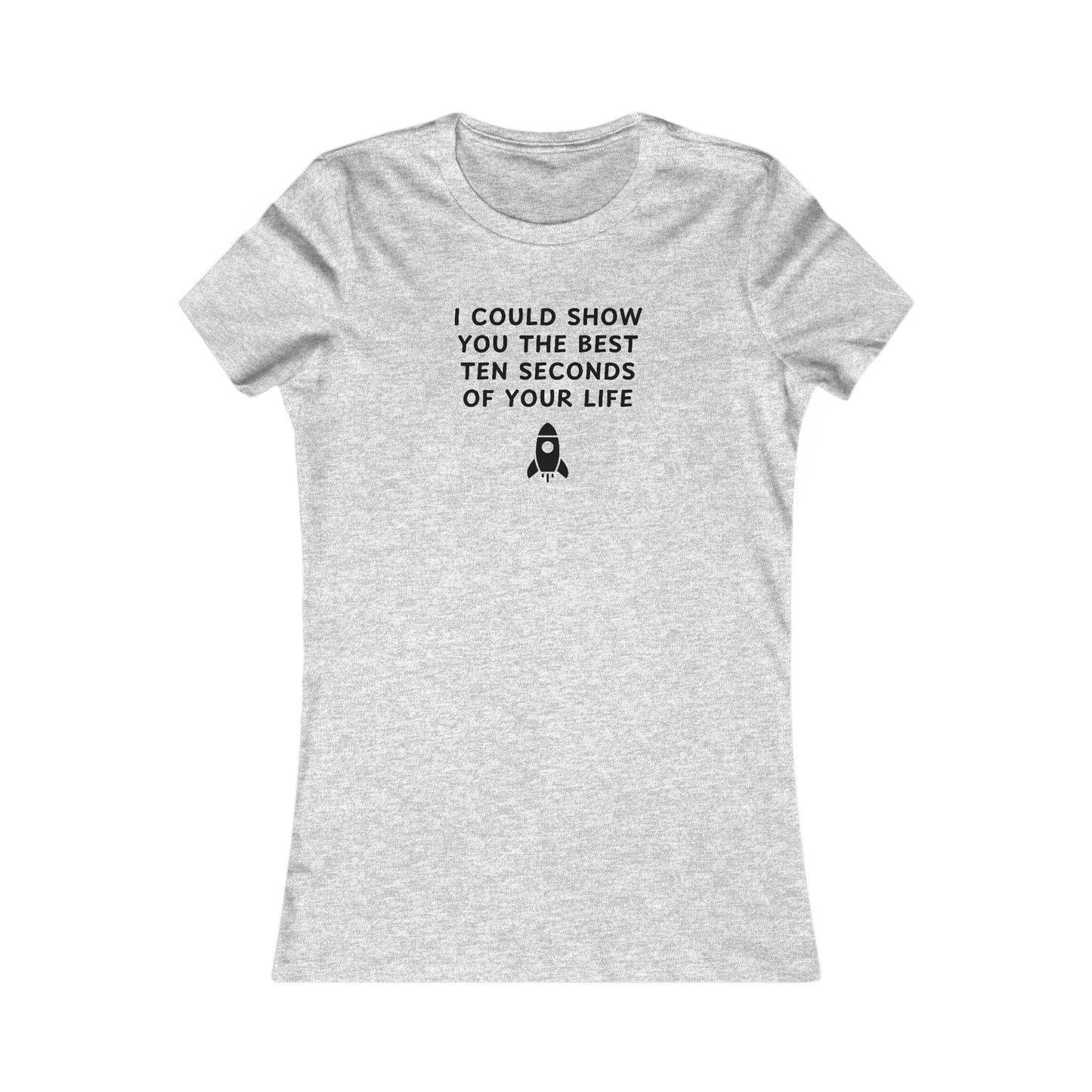 Women's Slim-Fit Tee - Best ten seconds of your life