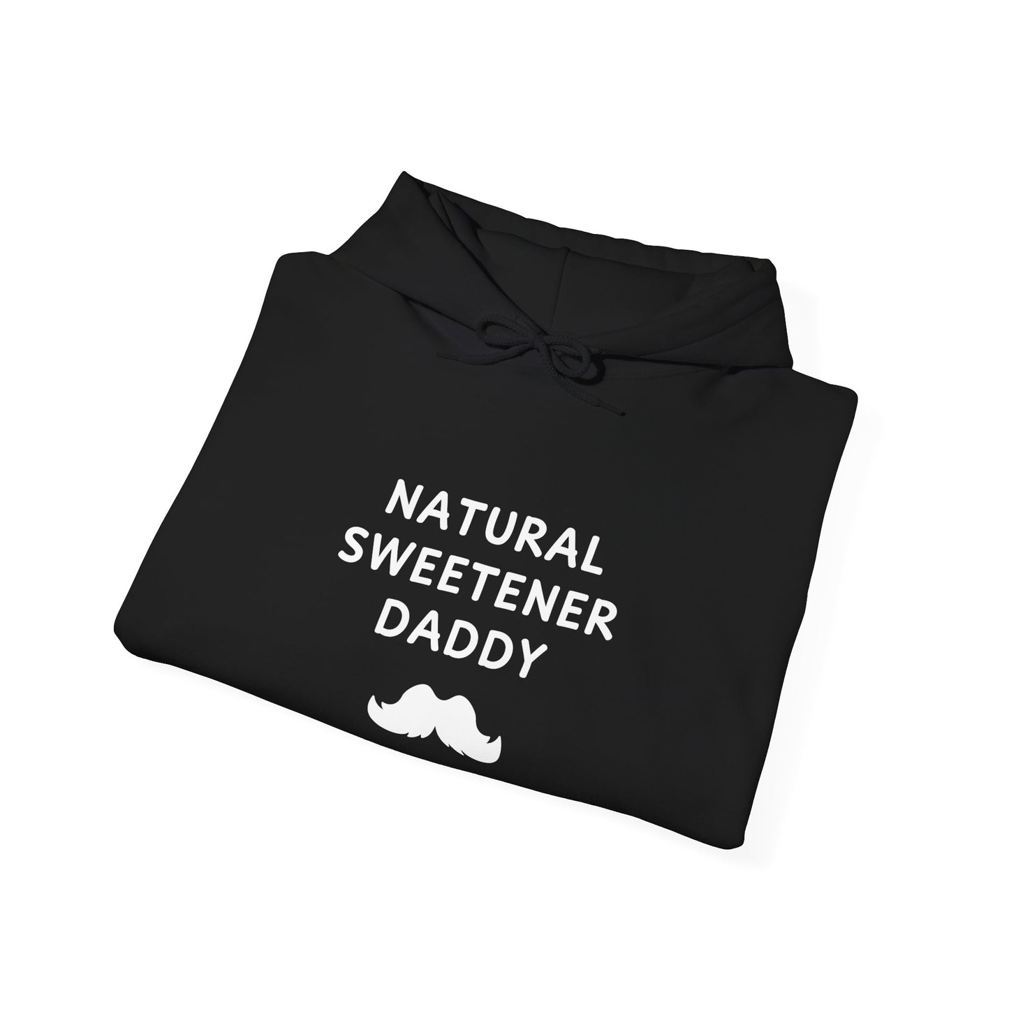 Unisex Hooded Sweatshirt - Natural Sweetener Daddy - Color of Choice