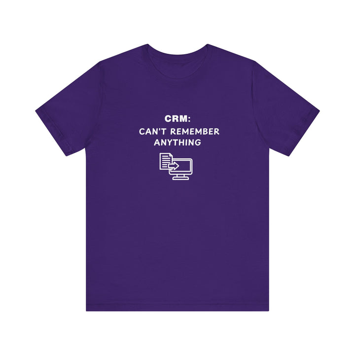 Unisex Short Sleeve Tee - CRM: Can't Remember Anything