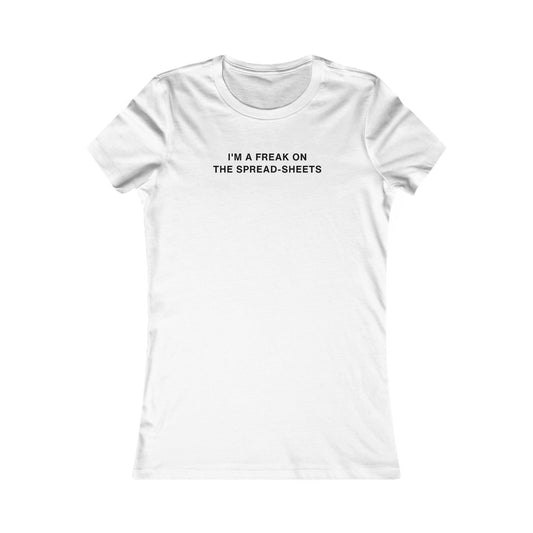 Women's Slim-Fit Tee - Freak on the Spreadsheets - Color of Choice