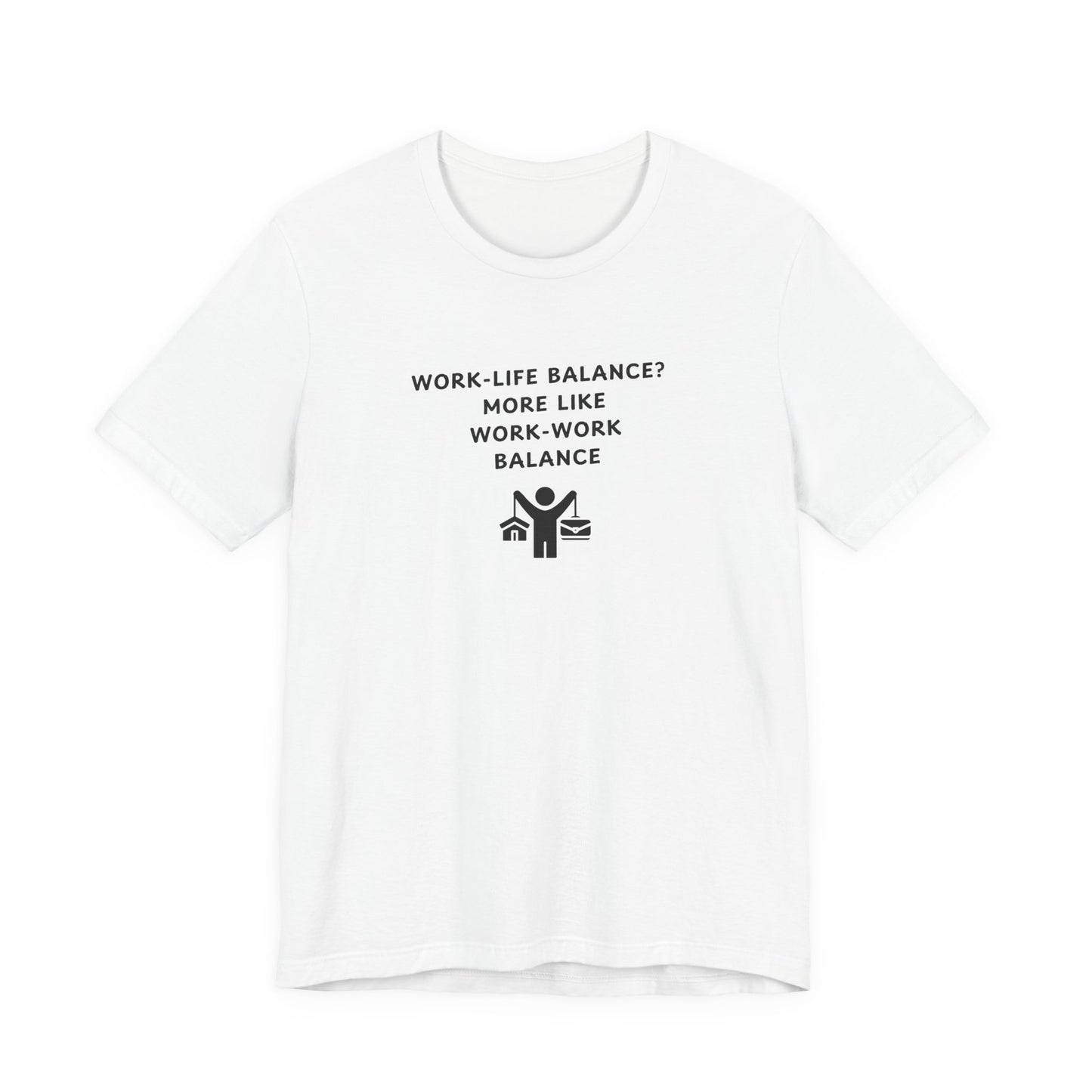 Unisex Short Sleeve Tee - Work-Work Balance