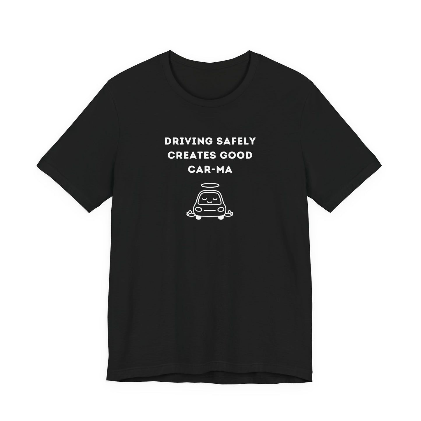Unisex Short Sleeve Tee - Driving Safely creates good Car-ma