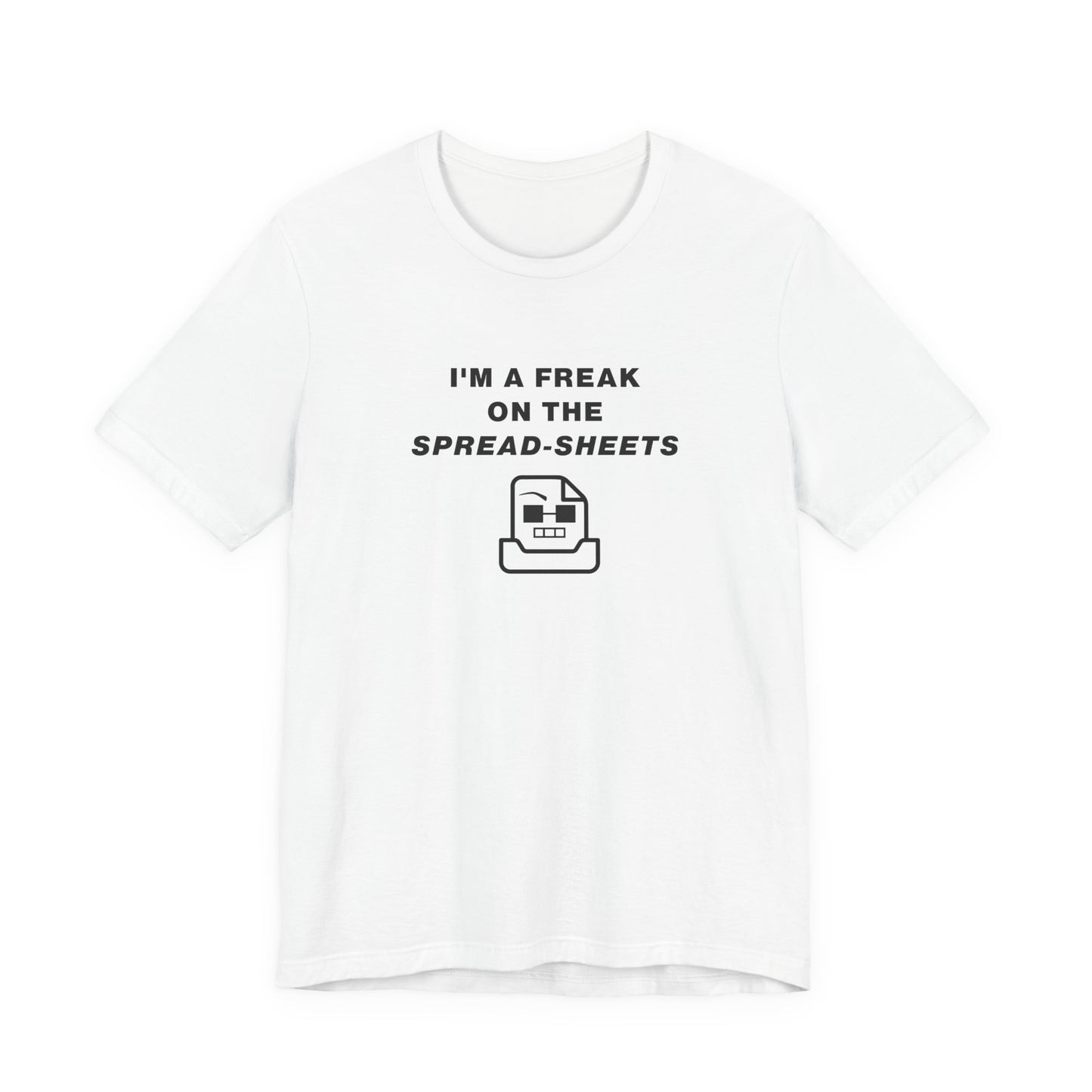 Unisex Short Sleeve Tee - Freak on the Spreadsheets