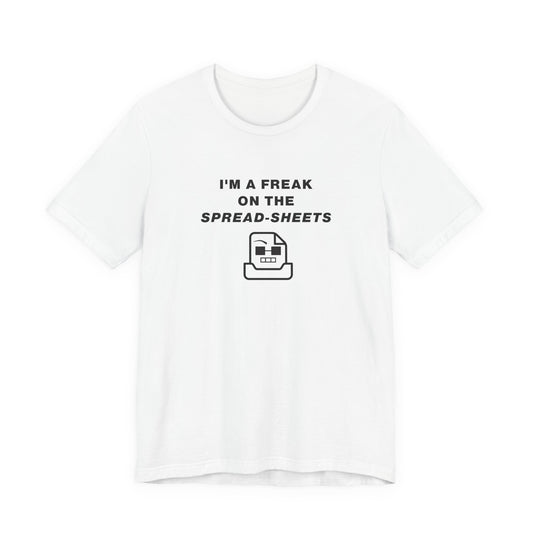 Unisex Short Sleeve Tee - Freak on the Spreadsheets