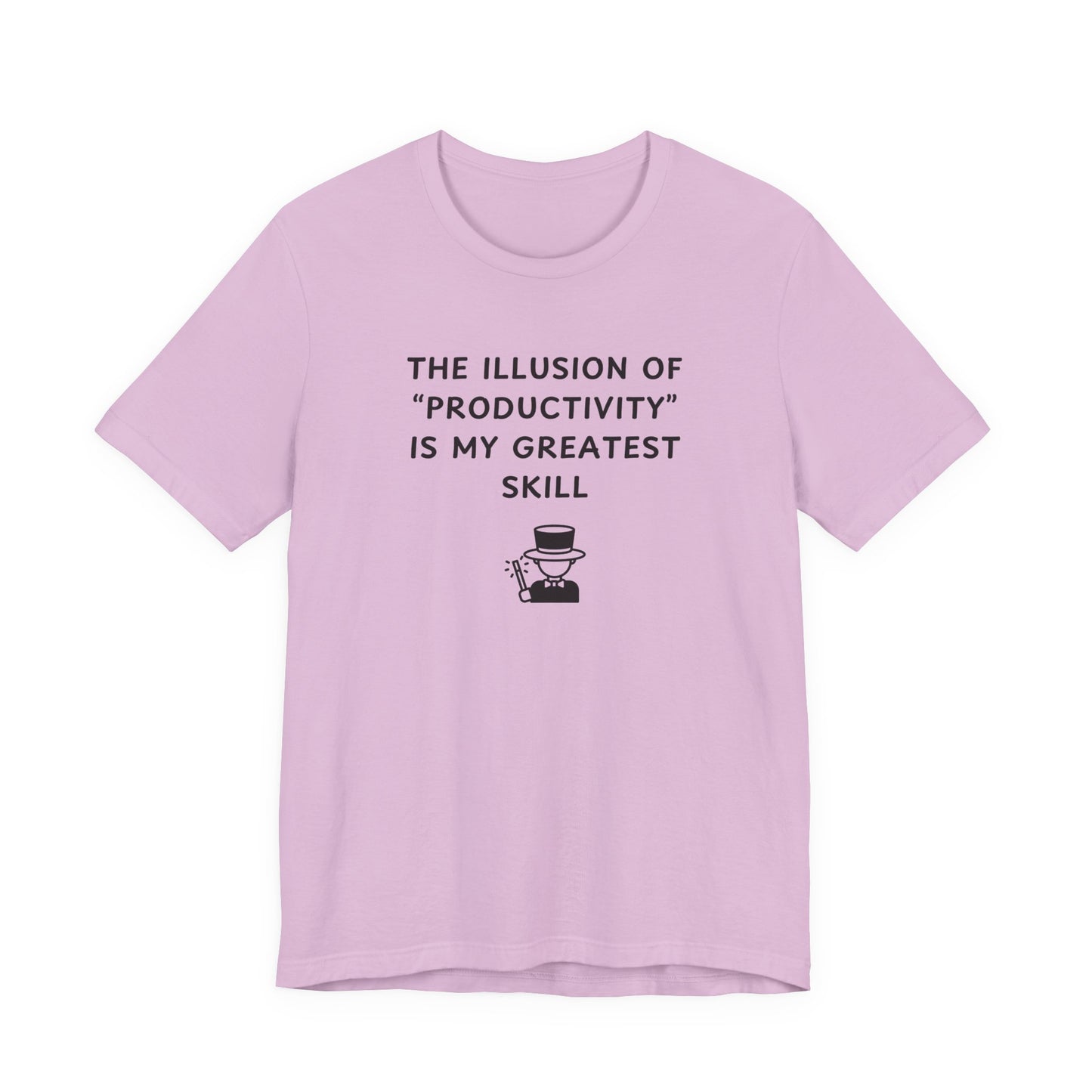 Unisex Short Sleeve Tee - The illusion of productivity is my greatest skill
