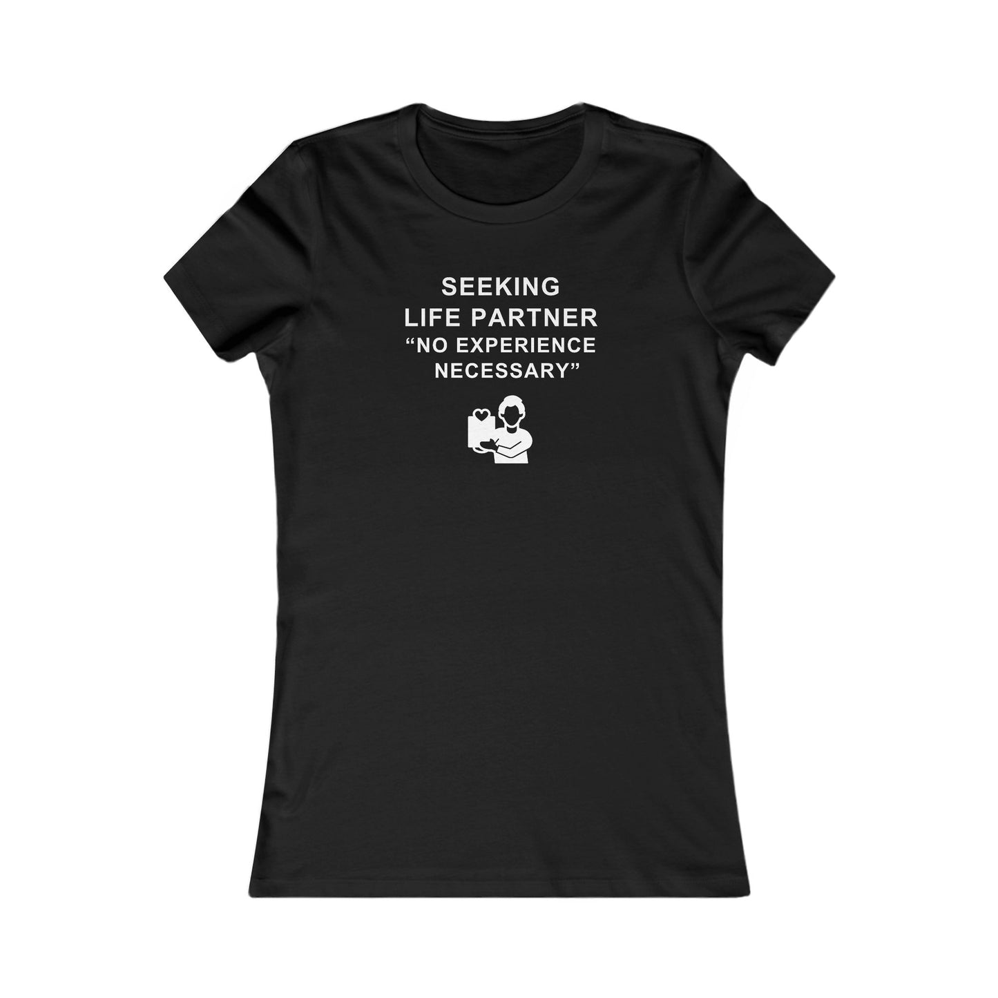 Women's Slim-Fit Tee - Seeking life partner, no experience necessary