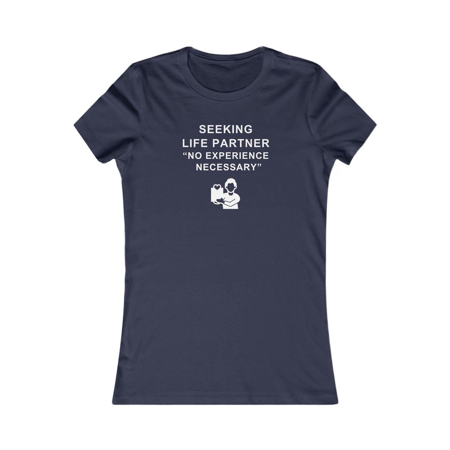 Women's Slim-Fit Tee - Seeking life partner, no experience necessary