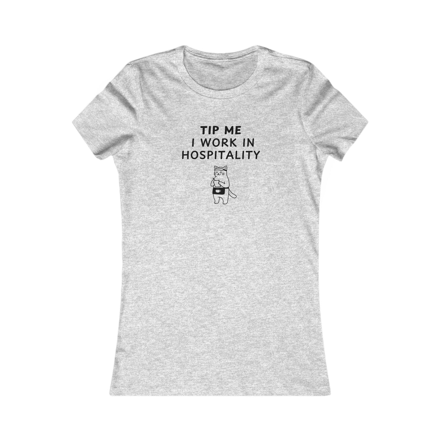 Women's Slim-Fit Tee - Tip me I work in Hospitality