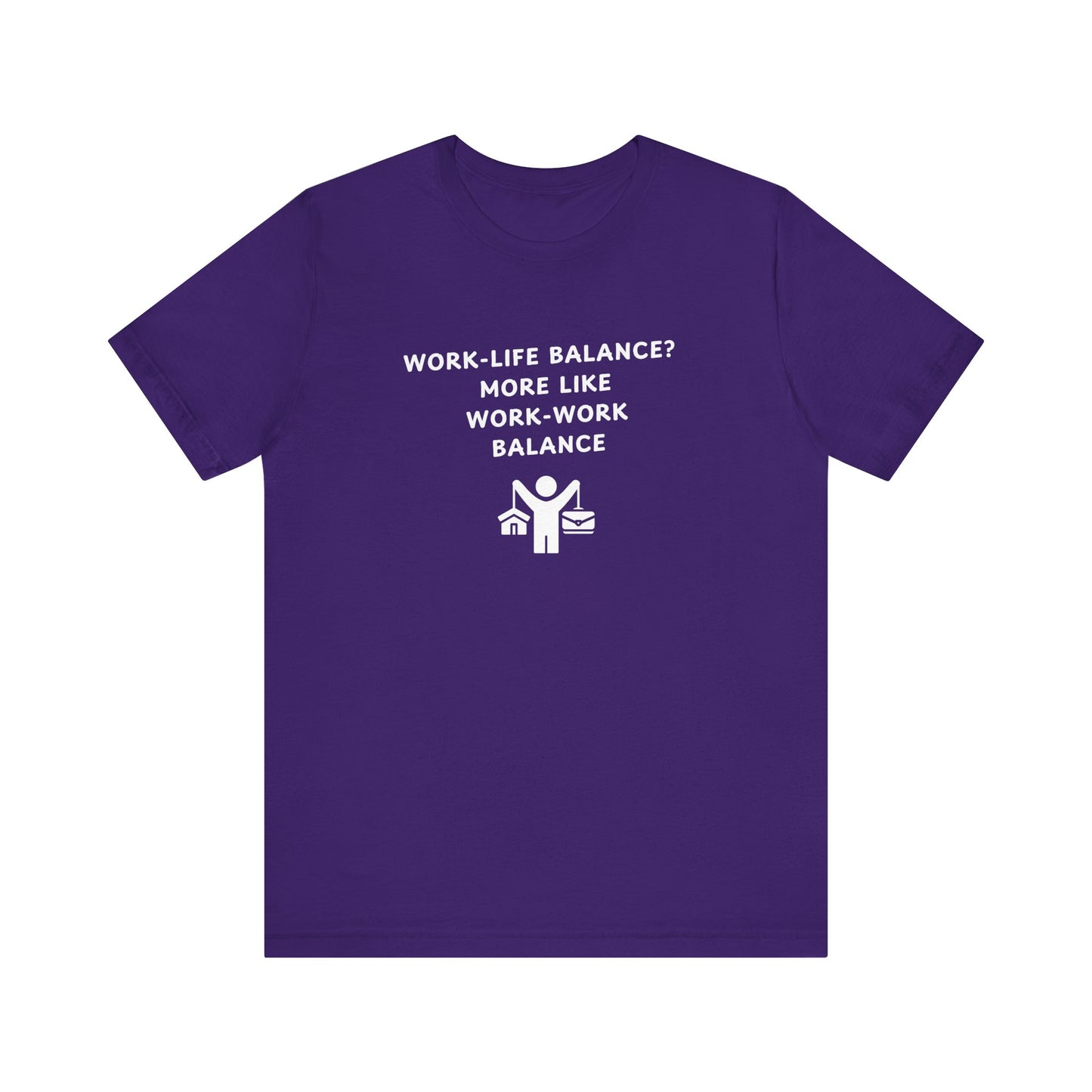Unisex Short Sleeve Tee - Work-Work Balance
