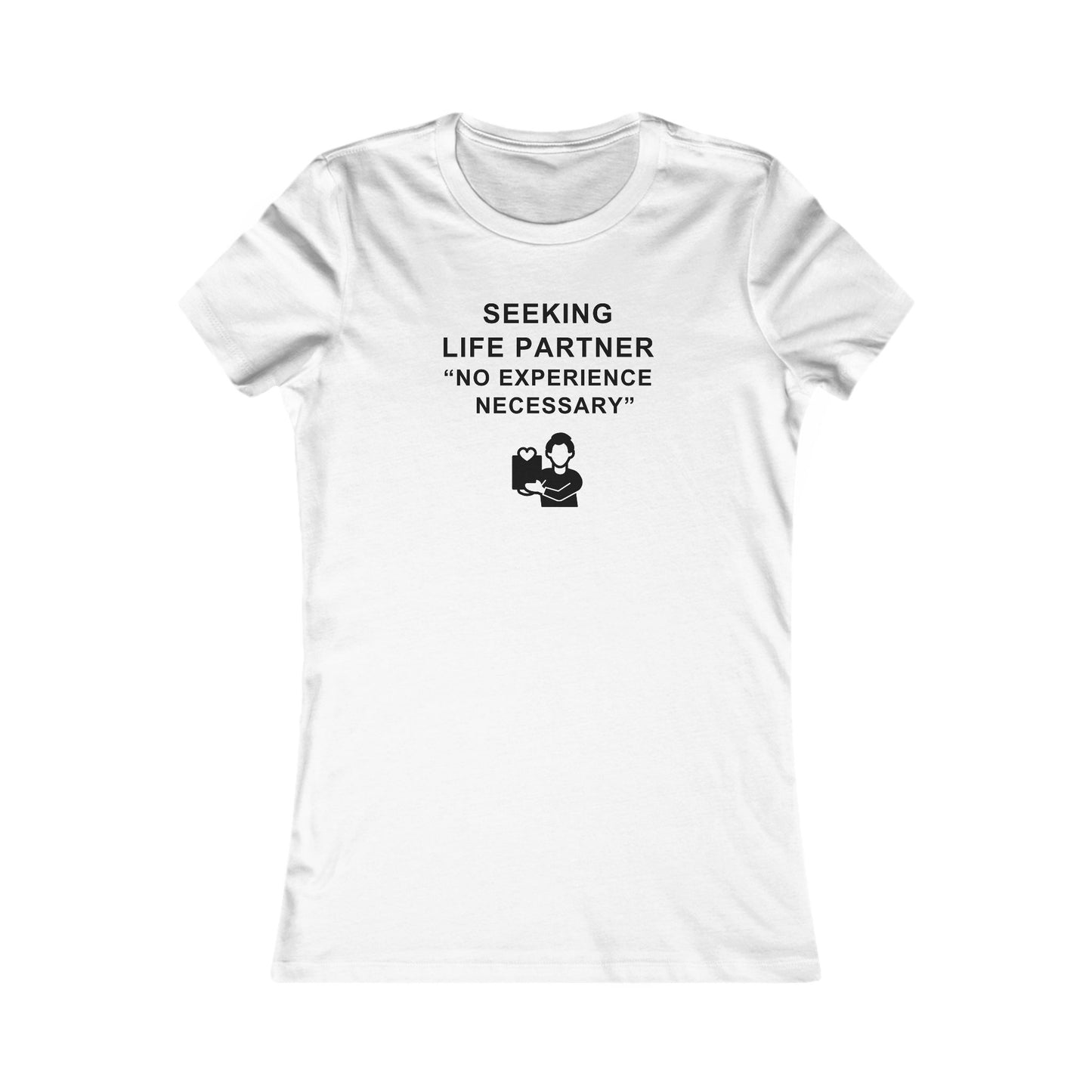 Women's Slim-Fit Tee - Seeking life partner, no experience necessary