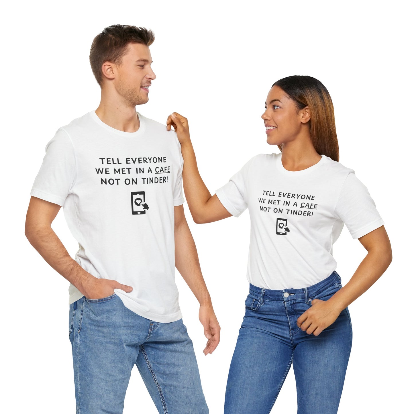 Unisex Short Sleeve Tee - We met in a cafe, not on Tinder
