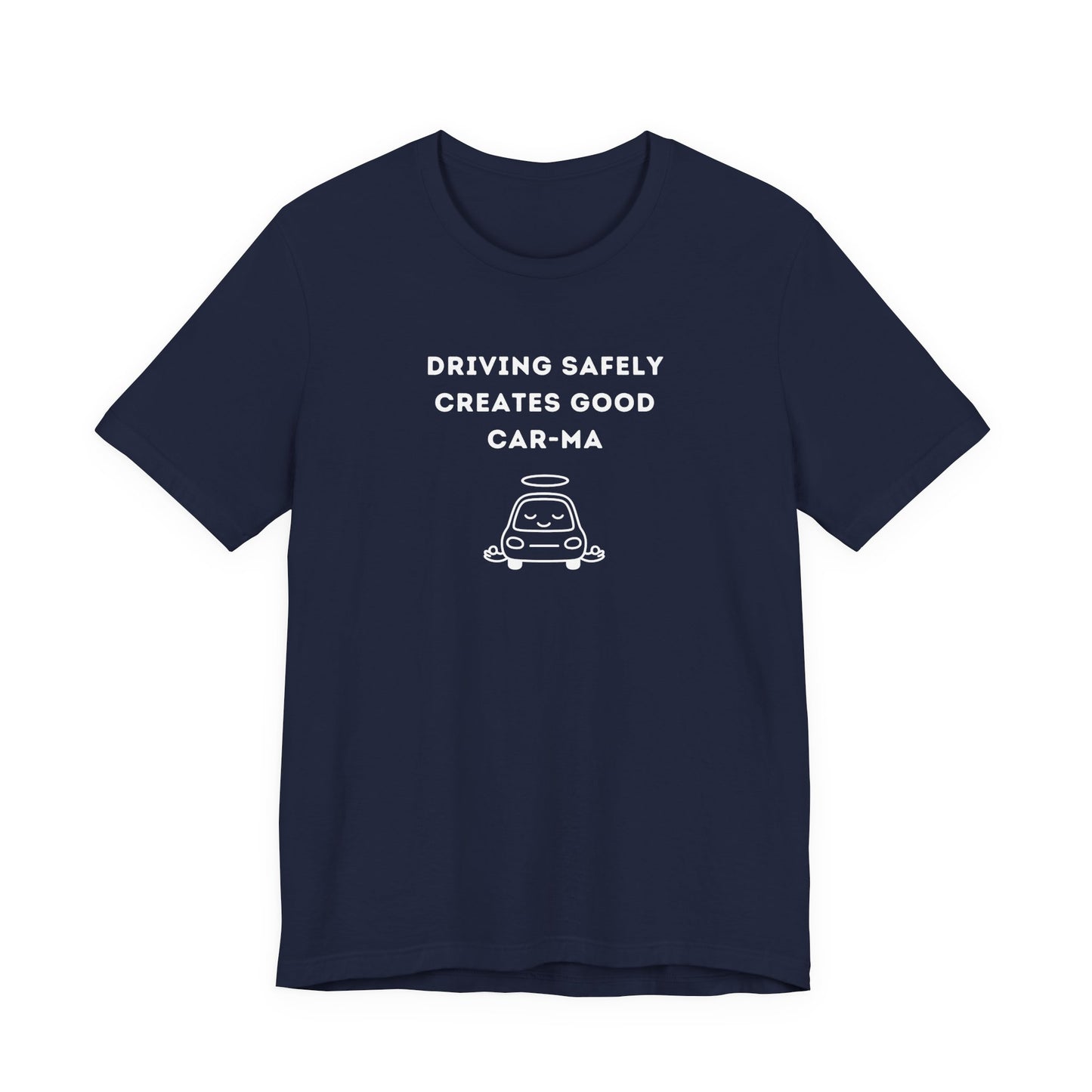 Unisex Short Sleeve Tee - Driving Safely creates good Car-ma