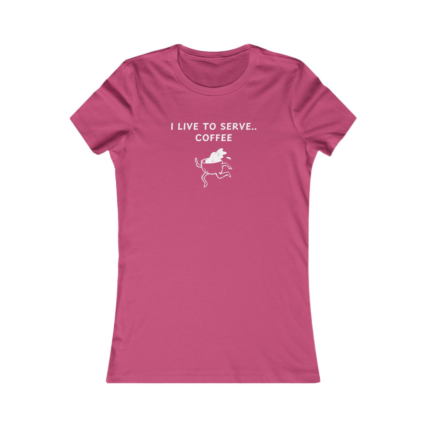 Women's Slim-Fit Tee - I live to serve coffee