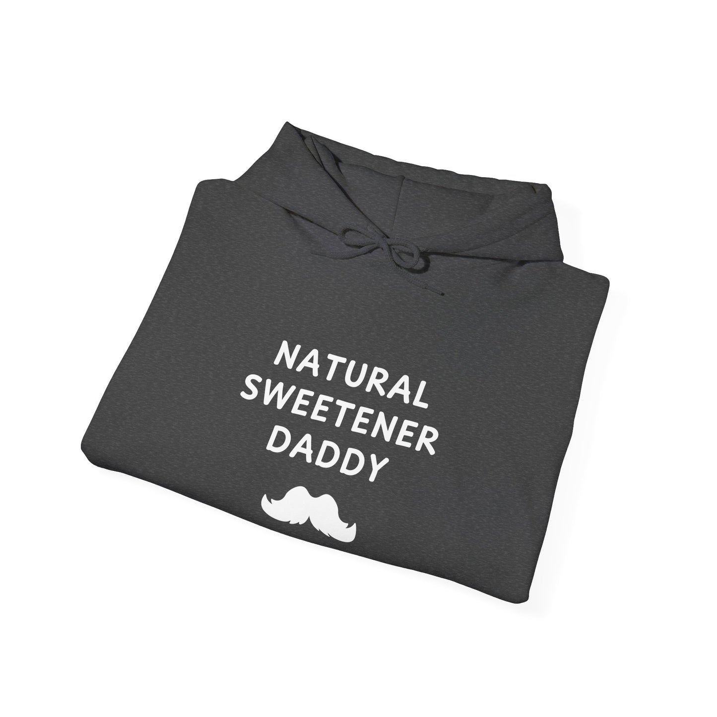 Unisex Hooded Sweatshirt - Natural Sweetener Daddy - Color of Choice