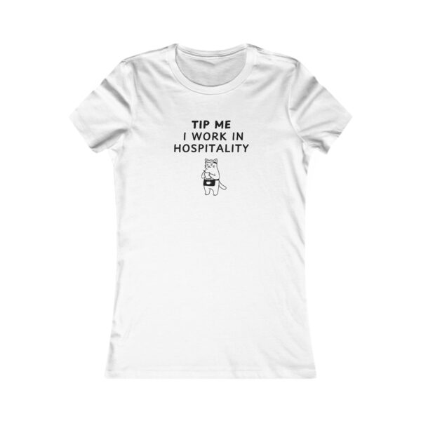 Women's Slim-Fit Tee - Tip me I work in Hospitality