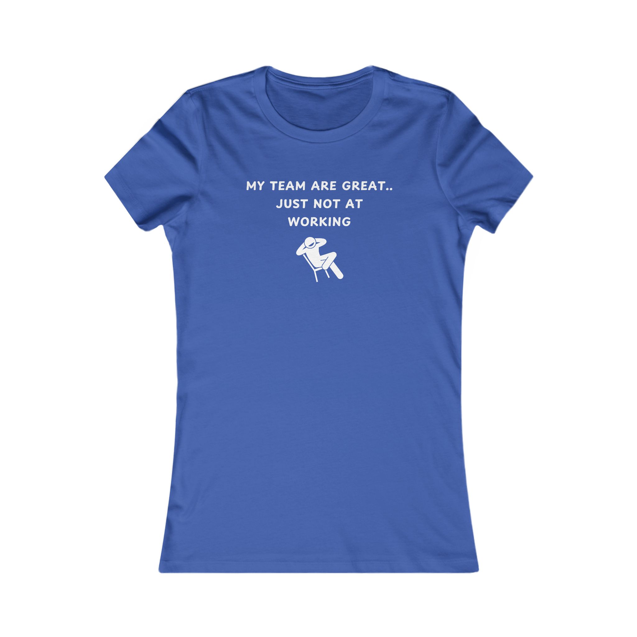 Women's Slim-Fit Tee - My team is great.. just not at working - Image 4
