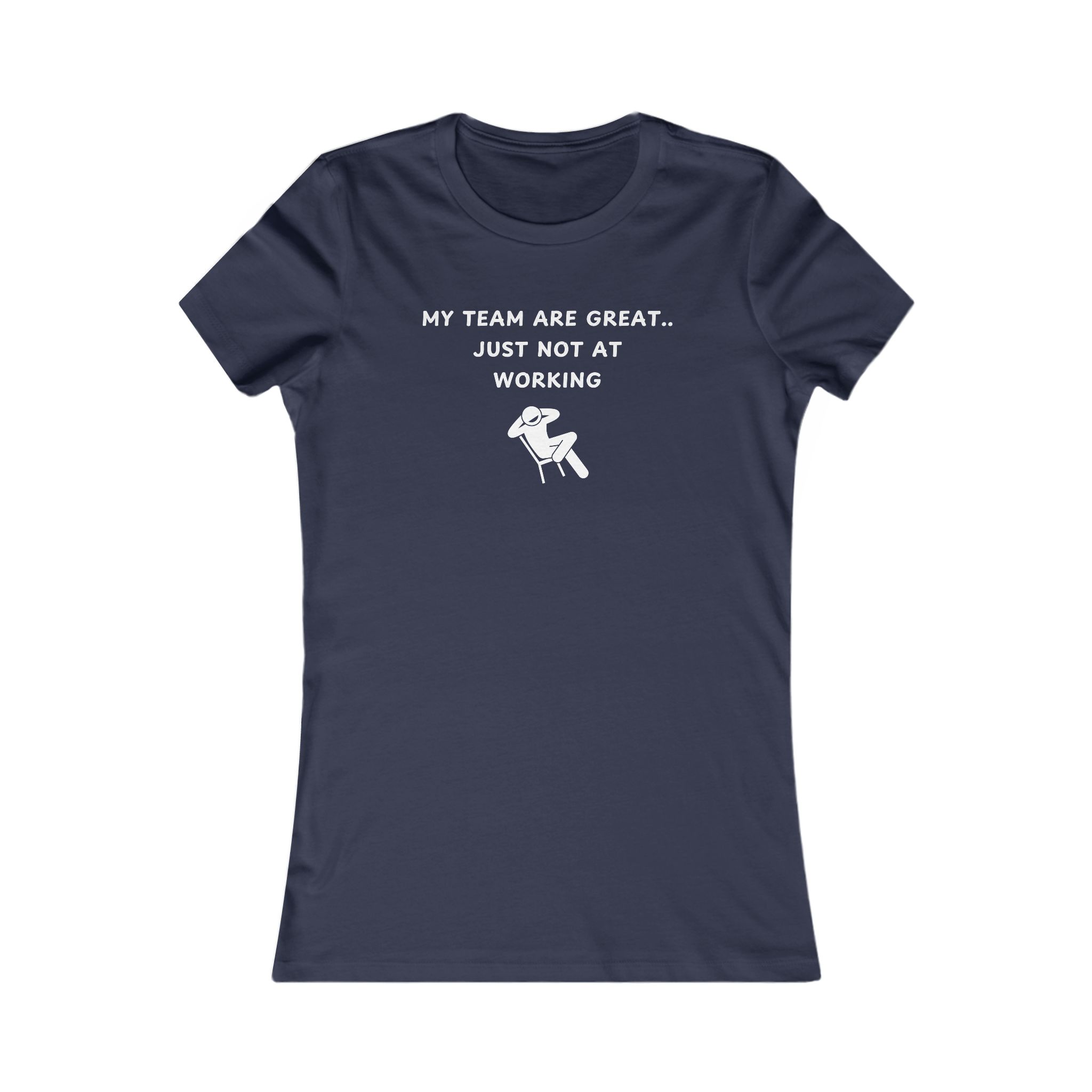Women's Slim-Fit Tee - My team is great.. just not at working - Image 6