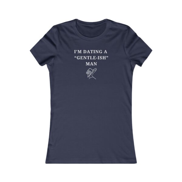Women's Slim-Fit Tee - I'm dating a Gentle-ish man