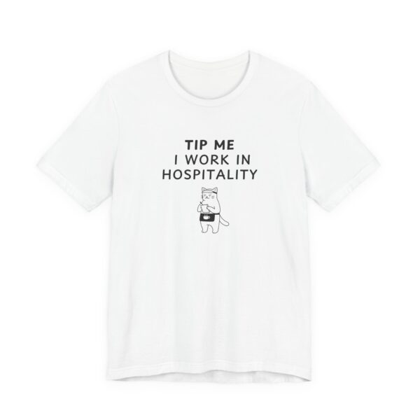 Unisex Short Sleeve Tee - Tip me I work in Hospitality