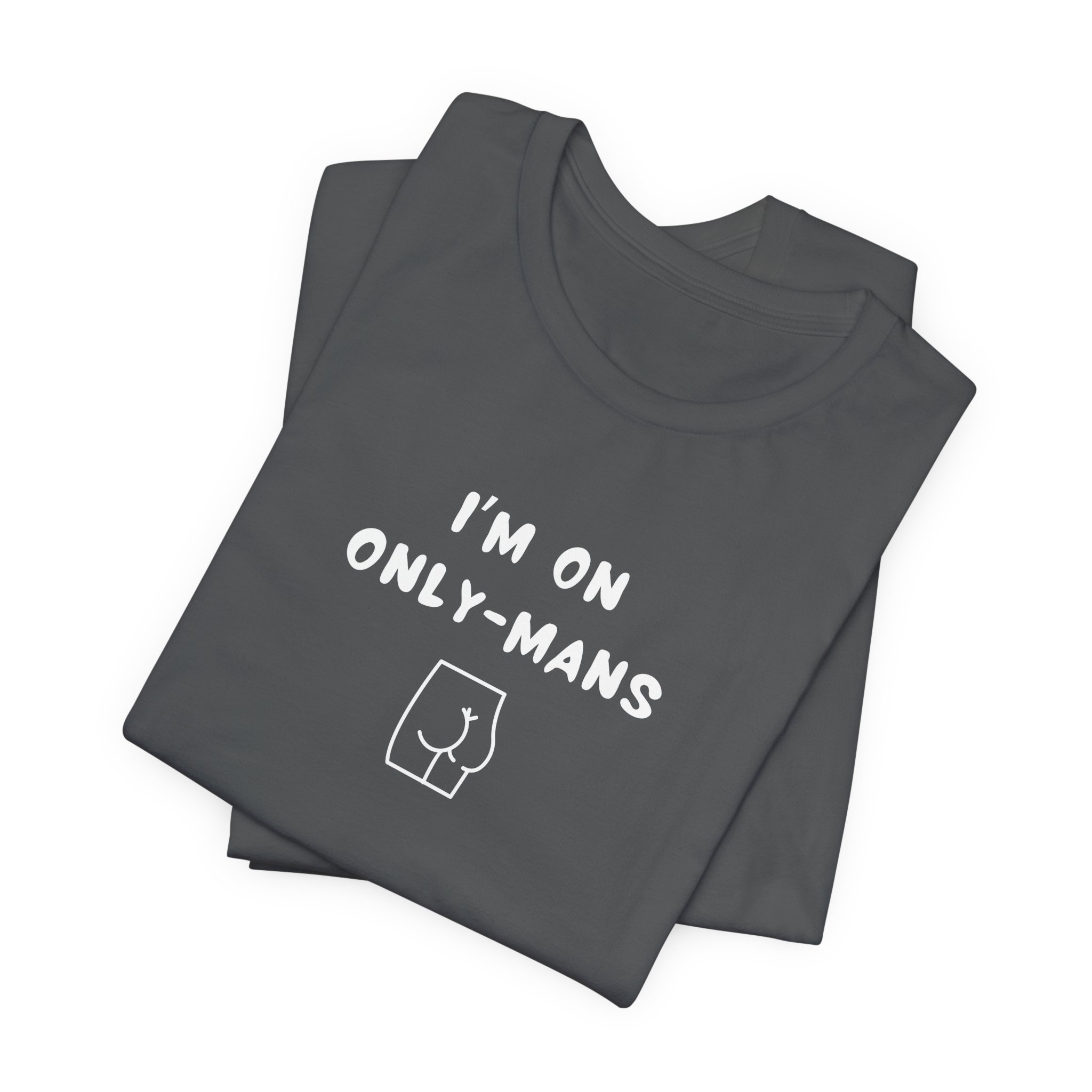 Unisex Short Sleeve Tee - I'm on OnlyMans - Image 23